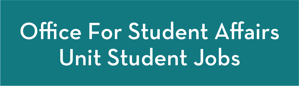 office for student affairs unit student jobs
